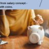 Save money from salary concept - Piggy bank with coins.